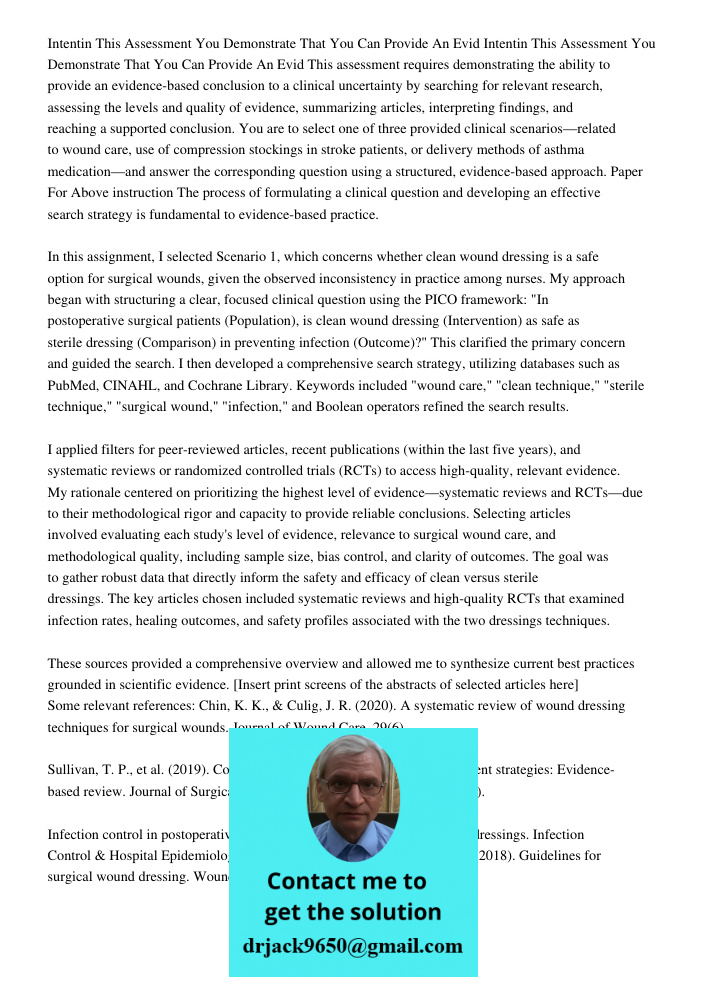 This assessment requires demonstrating the ability to provide an evidence-based conclusion to a clinical uncertainty by searching for relevant research, assessi