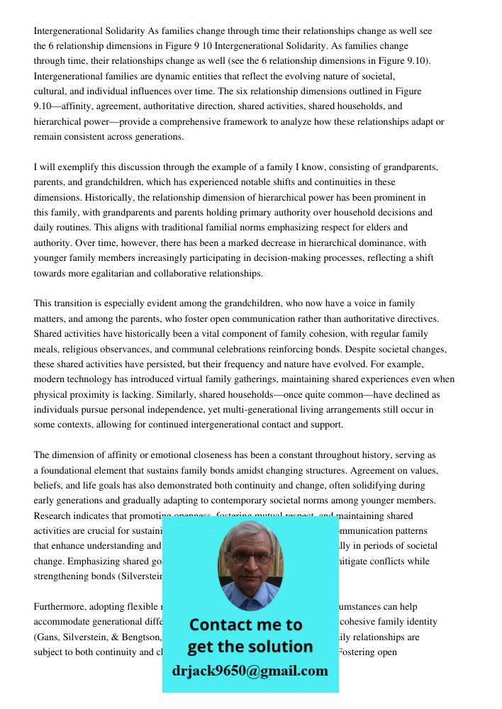 Intergenerational families are dynamic entities that reflect the evolving nature of societal, cultural, and individual influences over time. The six relationshi