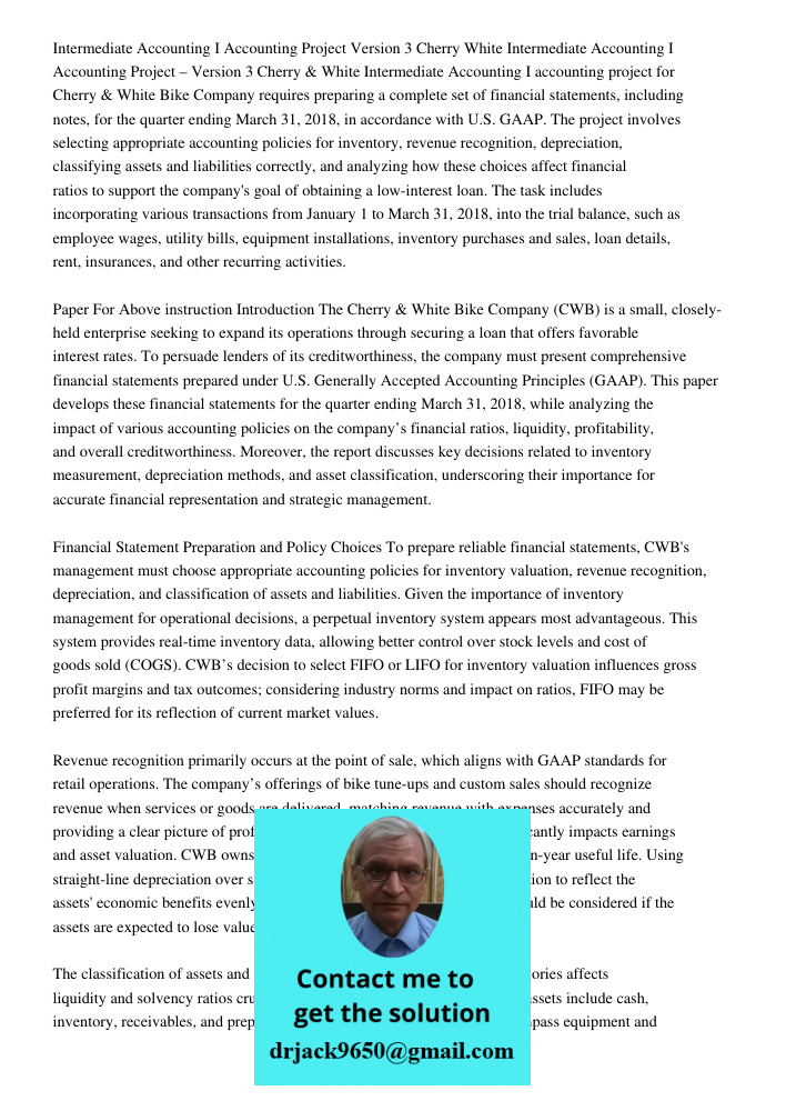 Intermediate Accounting I accounting project for Cherry & White Bike Company requires preparing a complete set of financial statements, including notes, for the