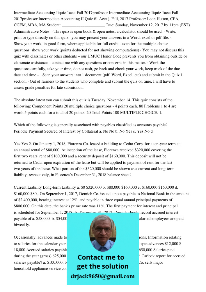 Intermediate Accounting II Quiz #1 Acct ), Fall, 2017 Professor: Leon Hutton, CPA, CGFM, MBA, MA Student: _____________________ Due: Sunday, November 12, 2017 b