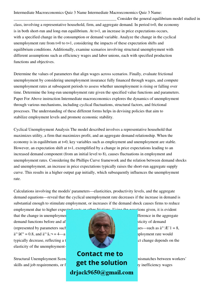 Consider the general equilibrium model studied in class, involving a representative household, firm, and aggregate demand. In period t=0, the economy is in both