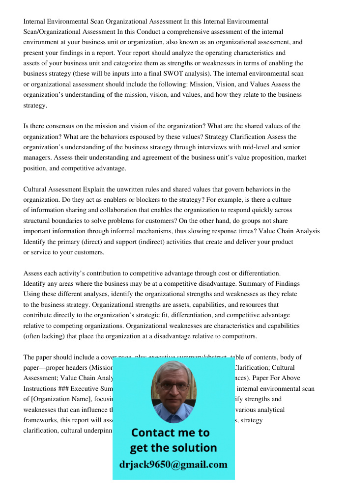 Conduct a comprehensive assessment of the internal environment at your business unit or organization, also known as an organizational assessment, and present yo