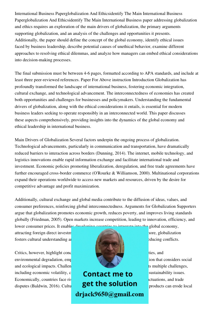 International Business paper addressing globalization and ethics requires an exploration of the main drivers of globalization, the primary arguments supporting 