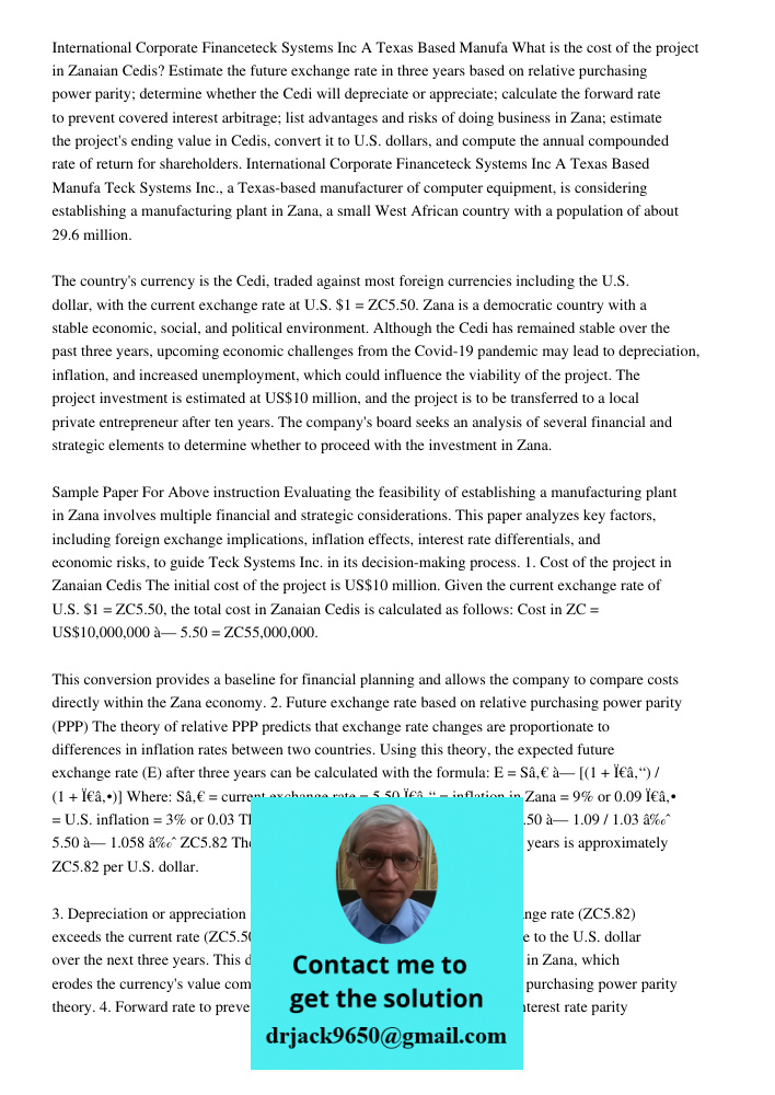 What is the cost of the project in Zanaian Cedis? Estimate the future exchange rate in three years based on relative purchasing power parity; determine whether 