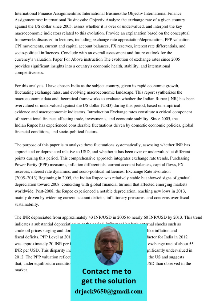 Analyze the exchange rate of a given country against the US dollar since 2005, assess whether it is over or undervalued, and interpret the key macroeconomic ind