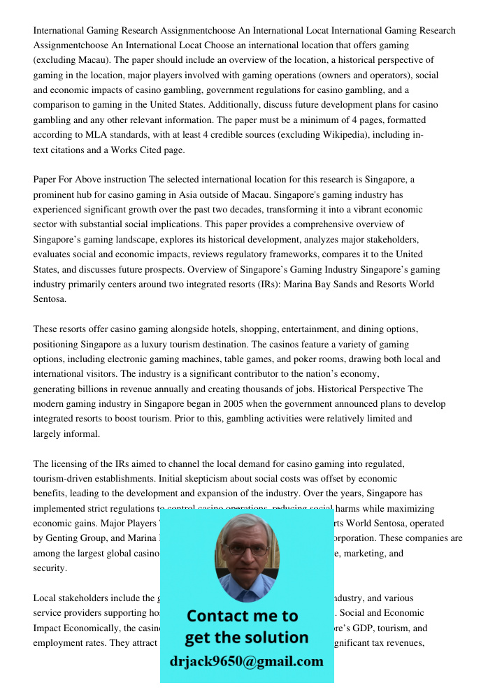 Choose an international location that offers gaming (excluding Macau). The paper should include an overview of the location, a historical perspective of gaming 
