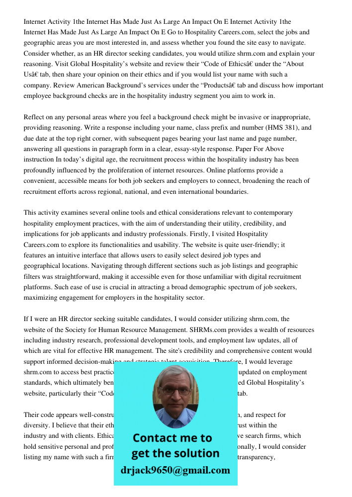 Go to Hospitality Careers.com, select the jobs and geographic areas you are most interested in, and assess whether you found the site easy to navigate. Consider