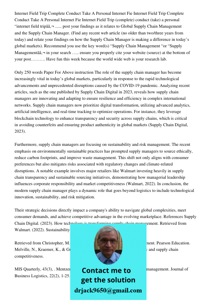 Internet Field Trip (complete) conduct (take) a personal “internet field tripâ€ ...... post your findings as it relates to Global Supply Chain Management and th