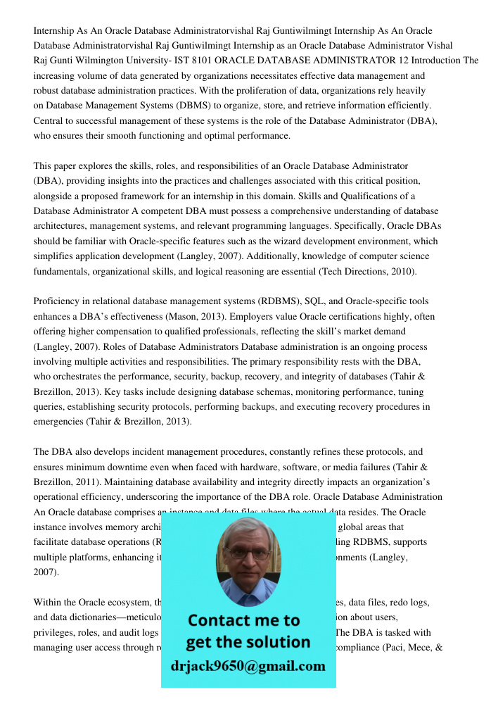 Internship as an Oracle Database Administrator Vishal Raj Gunti Wilmington University- IST 8101 ORACLE DATABASE ADMINISTRATOR 12 Introduction The increasing vol