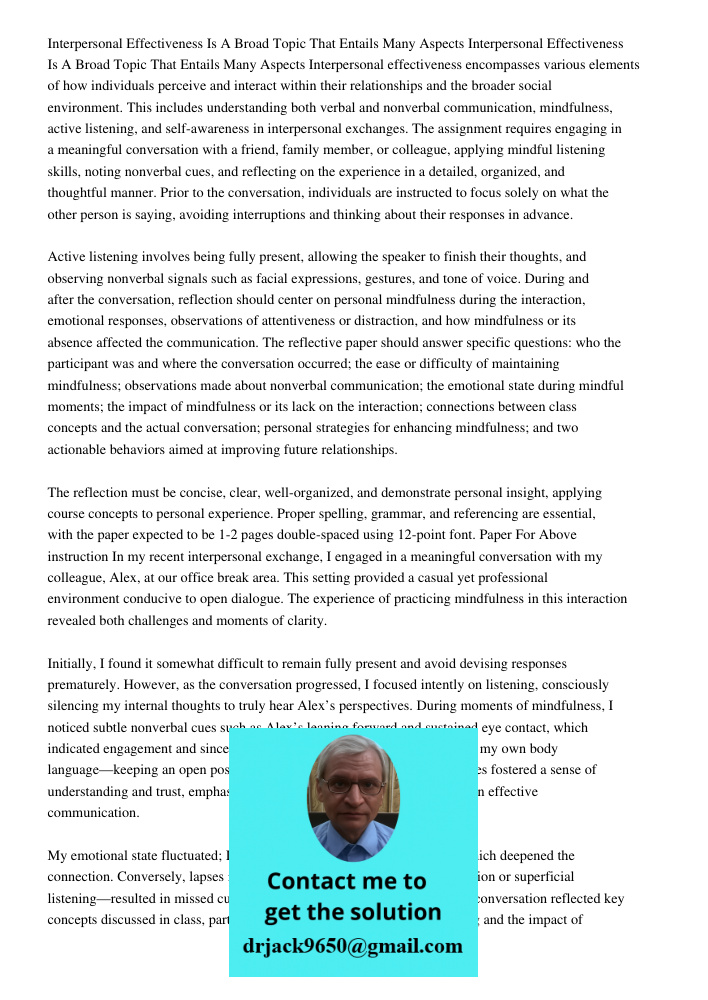 Interpersonal effectiveness encompasses various elements of how individuals perceive and interact within their relationships and the broader social environment.