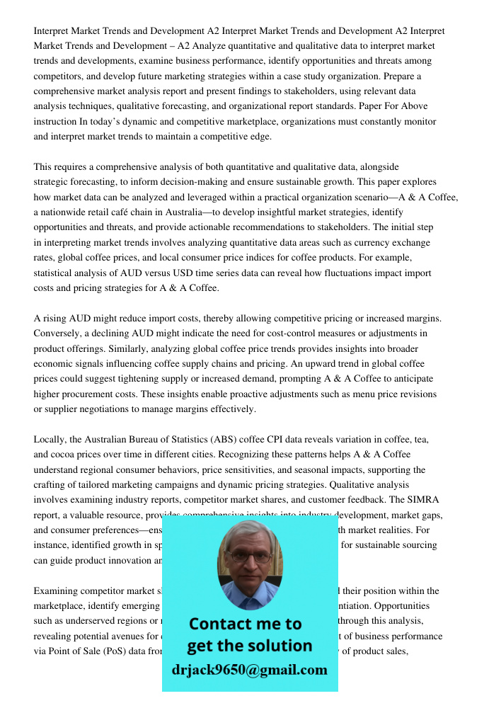 Interpret Market Trends and Development A2 Analyze quantitative and qualitative data to interpret market trends and developments, examine business performance, 
