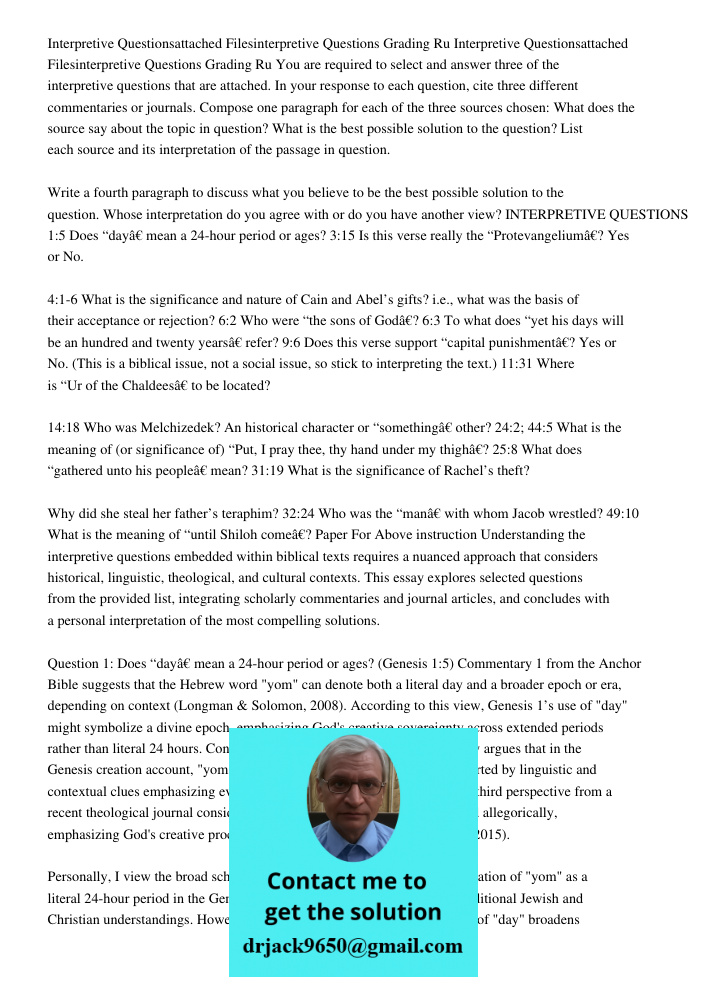 You are required to select and answer three of the interpretive questions that are attached. In your response to each question, cite three different commentarie