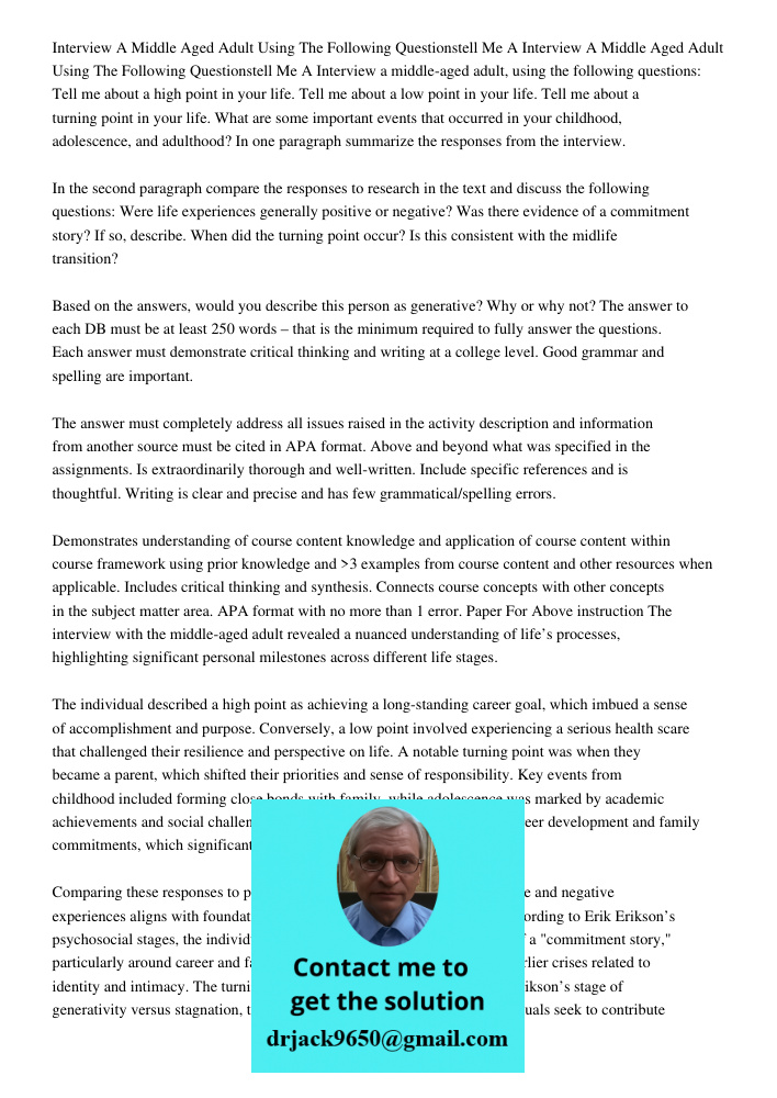 Interview a middle-aged adult, using the following questions: Tell me about a high point in your life. Tell me about a low point in your life. Tell me about a t