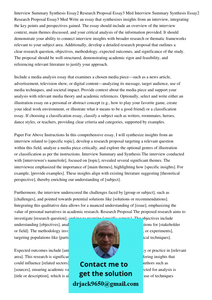 Write an essay that synthesizes insights from an interview, integrating the key points and perspectives gained. The essay should include an overview of the inte