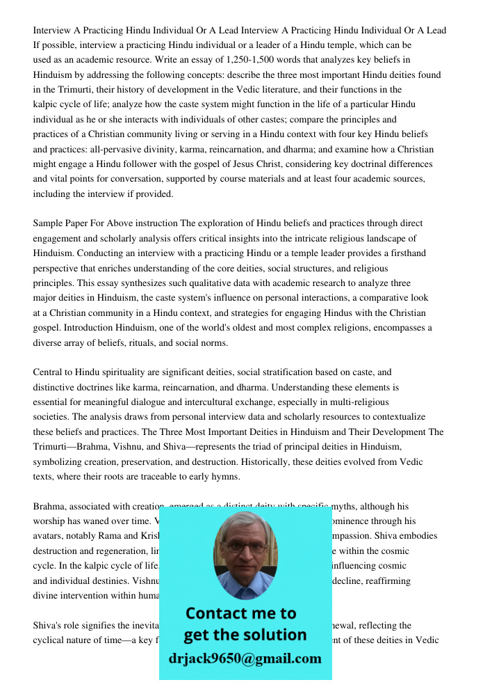 If possible, interview a practicing Hindu individual or a leader of a Hindu temple, which can be used as an academic resource. Write an essay of 1,250-1,500 wor
