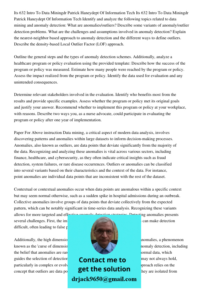 Identify and analyze the following topics related to data mining and anomaly detection: What are anomalies/outliers? Describe some variants of anomaly/outlier d