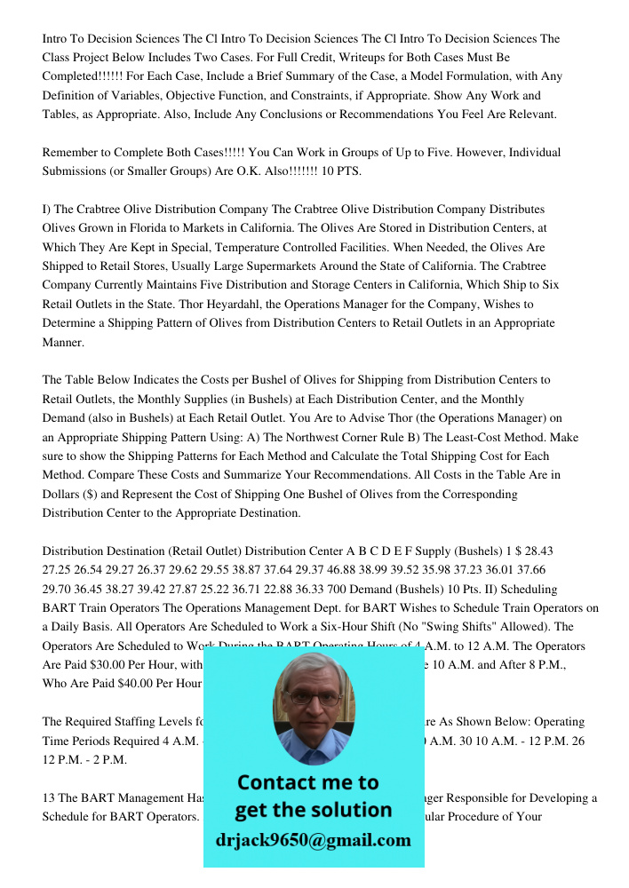 Intro To Decision Sciences The Class Project Below Includes Two Cases. For Full Credit, Writeups for Both Cases Must Be Completed!!!!!! For Each Case, Include a