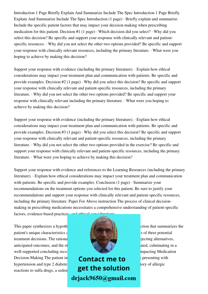 Introduction (1 page) · Briefly explain and summarize. Include the specific patient factors that may impact your decision making when prescribing medication for
