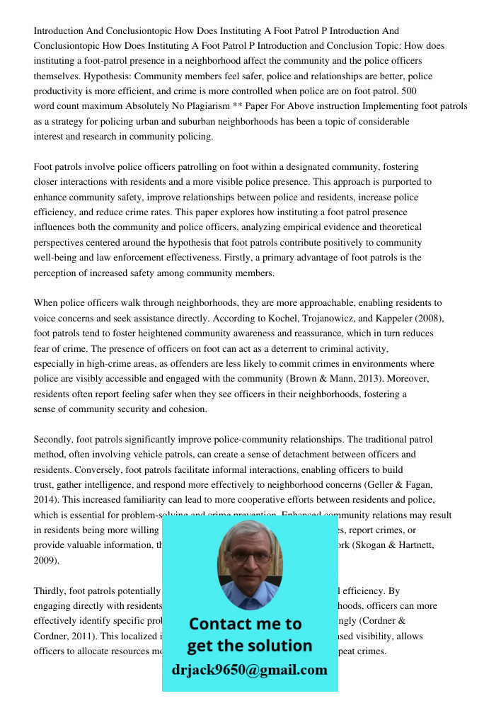 Introduction and Conclusion Topic: How does instituting a foot-patrol presence in a neighborhood affect the community and the police officers themselves. Hypoth