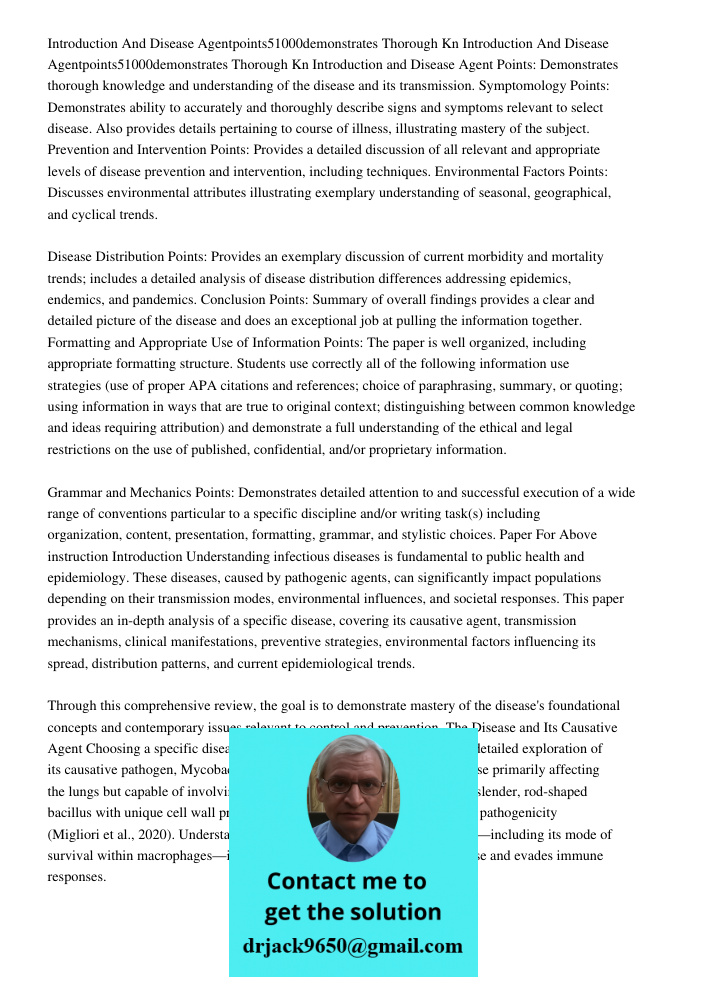 Introduction and Disease Agent Points: Demonstrates thorough knowledge and understanding of the disease and its transmission. Symptomology Points: Demonstrates 