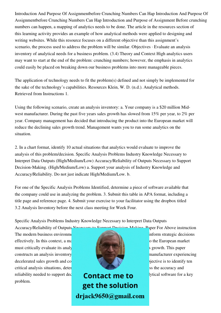 Introduction and Purpose of Assignment Before crunching numbers can happen, a mapping of analytics needs to be done. The article in the resources section of thi