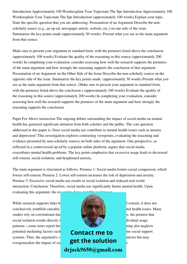 Introduction (approximately 100 words) Explain your topic. State the specific question that you are addressing. Presentation of an Argument Describe the non-sch