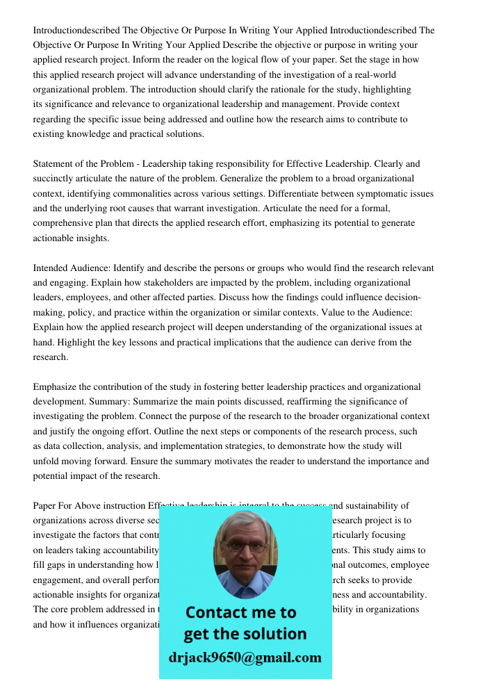 Describe the objective or purpose in writing your applied research project. Inform the reader on the logical flow of your paper. Set the stage in how this appli