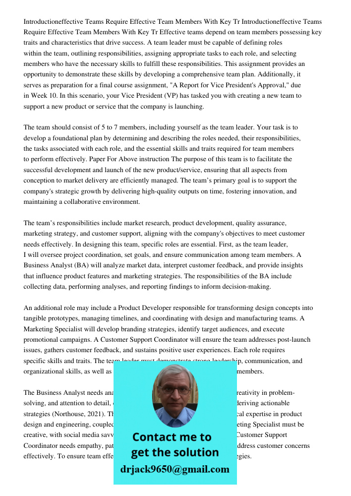 Effective teams depend on team members possessing key traits and characteristics that drive success. A team leader must be capable of defining roles within the 