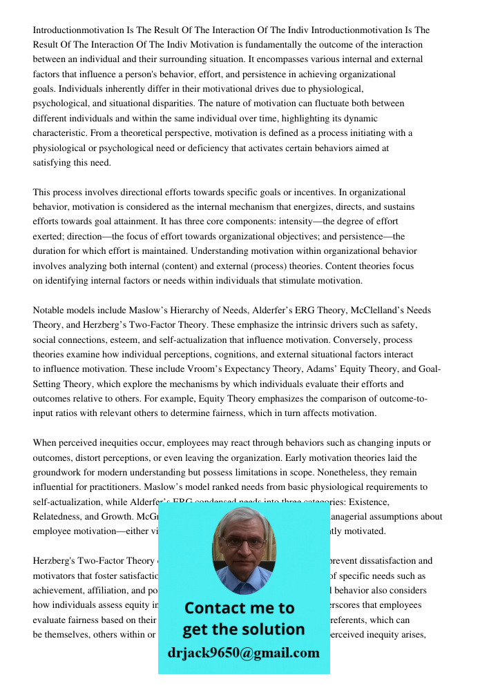 Motivation is fundamentally the outcome of the interaction between an individual and their surrounding situation. It encompasses various internal and external f