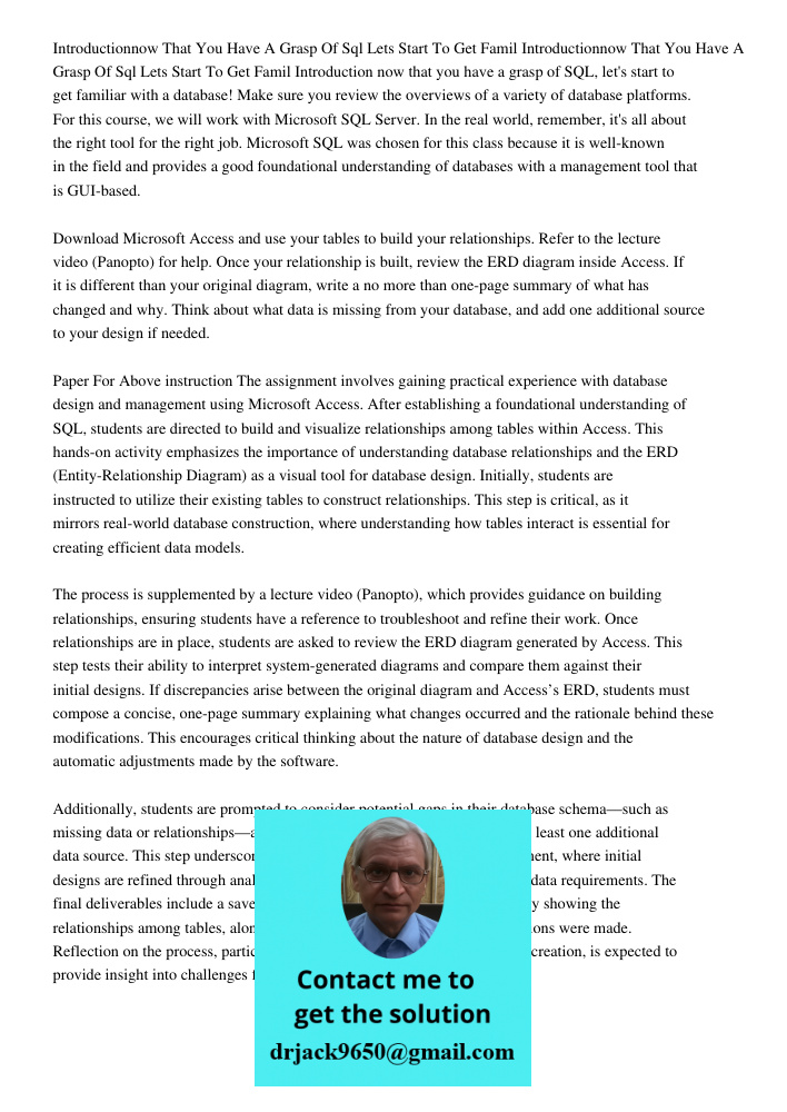 Introduction now that you have a grasp of SQL, let's start to get familiar with a database! Make sure you review the overviews of a variety of database platform