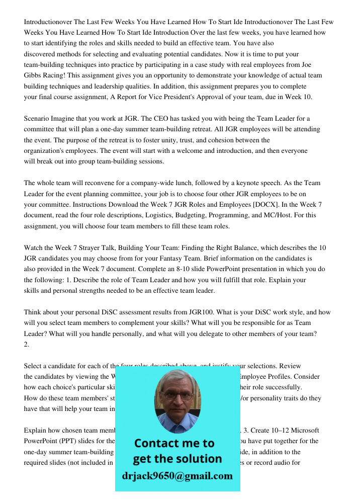 Introduction Over the last few weeks, you have learned how to start identifying the roles and skills needed to build an effective team. You have also discovered