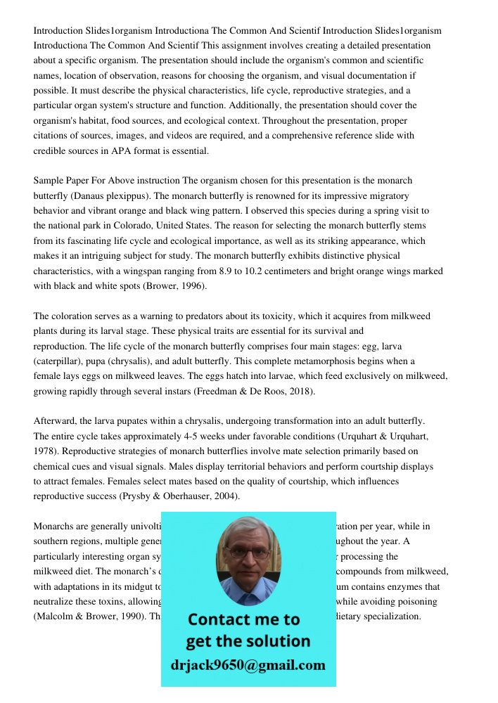 This assignment involves creating a detailed presentation about a specific organism. The presentation should include the organism's common and scientific names,