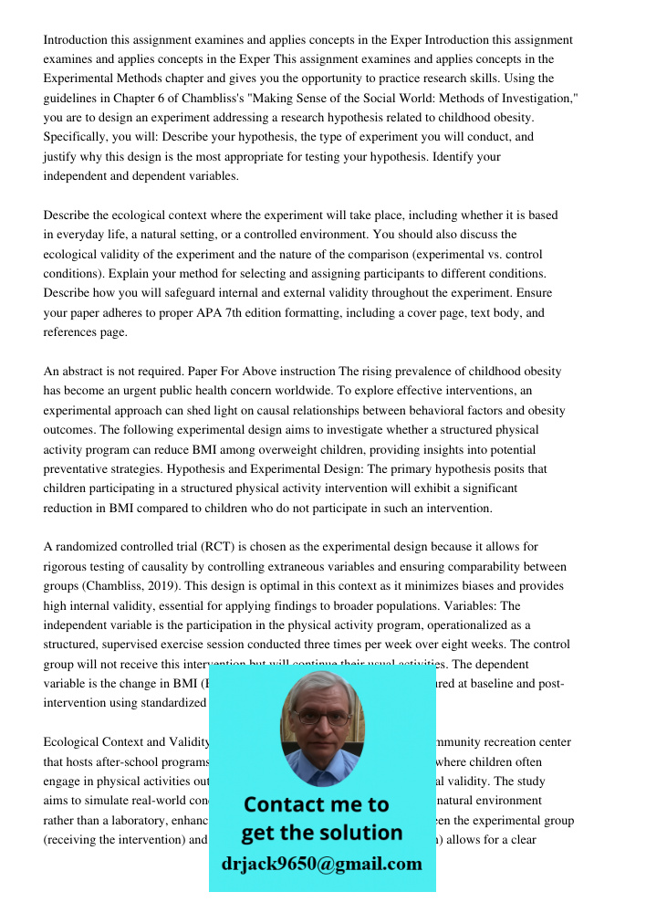 This assignment examines and applies concepts in the Experimental Methods chapter and gives you the opportunity to practice research skills. Using the guideline