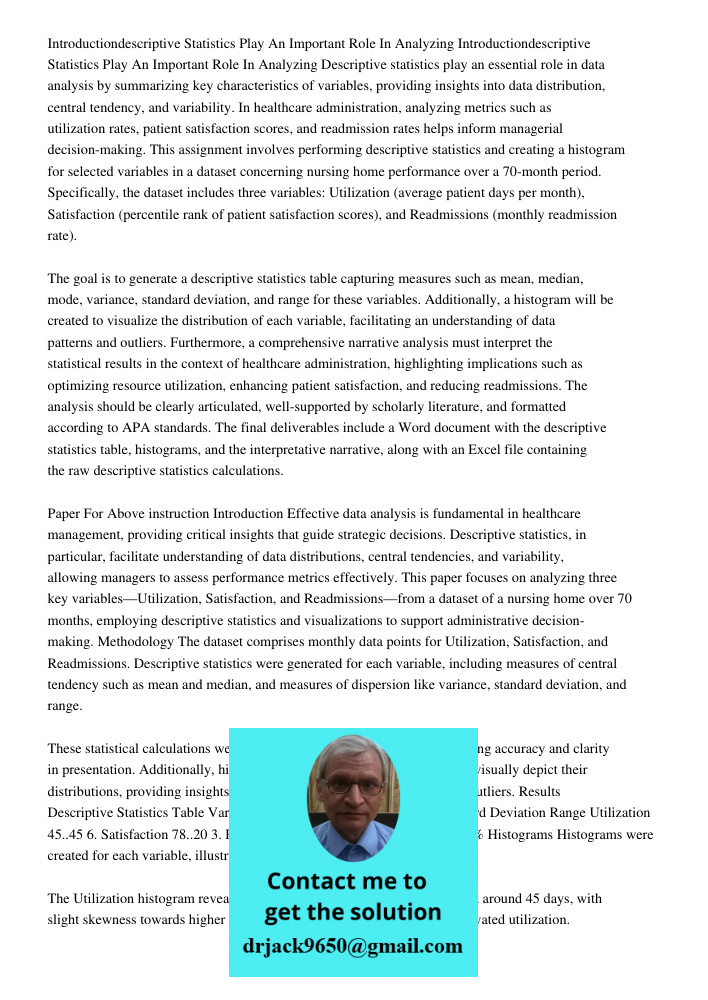 Descriptive statistics play an essential role in data analysis by summarizing key characteristics of variables, providing insights into data distribution, centr
