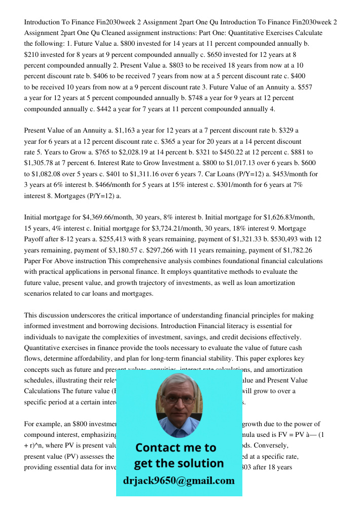 Cleaned assignment instructions: Part One: Quantitative Exercises Calculate the following: 1. Future Value a. $800 invested for 14 years at 11 percent compounde