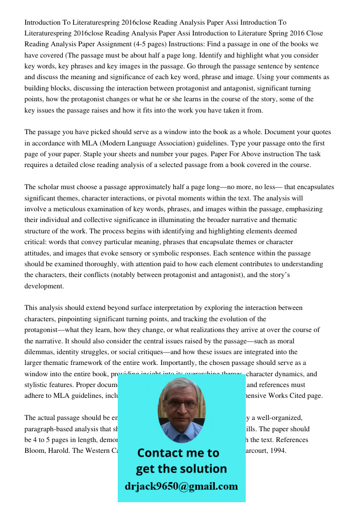 Introduction to Literature Spring 2016 Close Reading Analysis Paper Assignment (4-5 pages) Instructions: Find a passage in one of the books we have covered (The