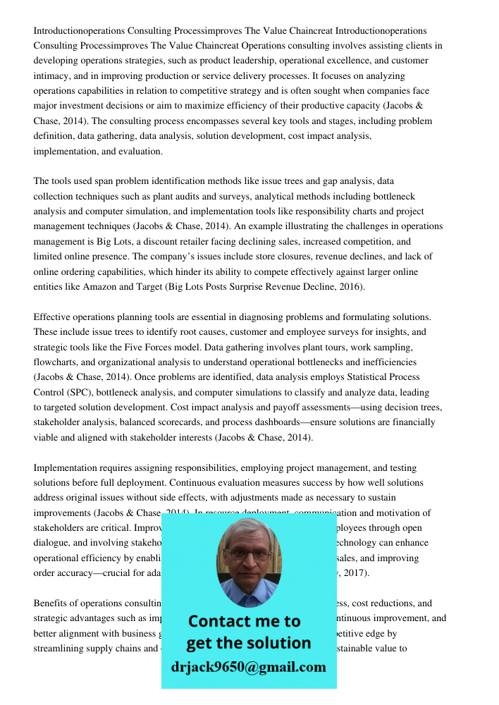 Operations consulting involves assisting clients in developing operations strategies, such as product leadership, operational excellence, and customer intimacy,