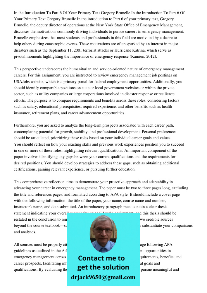 In the introduction to Part 6 of your primary text, Gregory Brunelle, the deputy director of operations at the New York State Office of Emergency Management, di