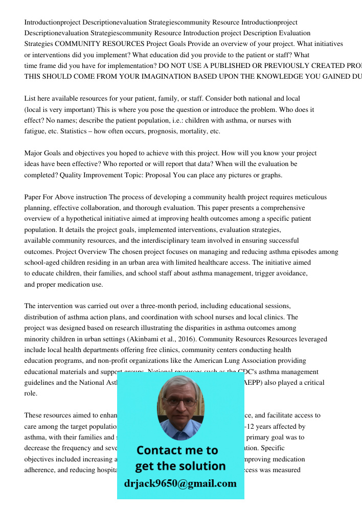 Introduction project Description Evaluation Strategies COMMUNITY RESOURCES Project Goals Provide an overview of your project. What initiatives or interventions 