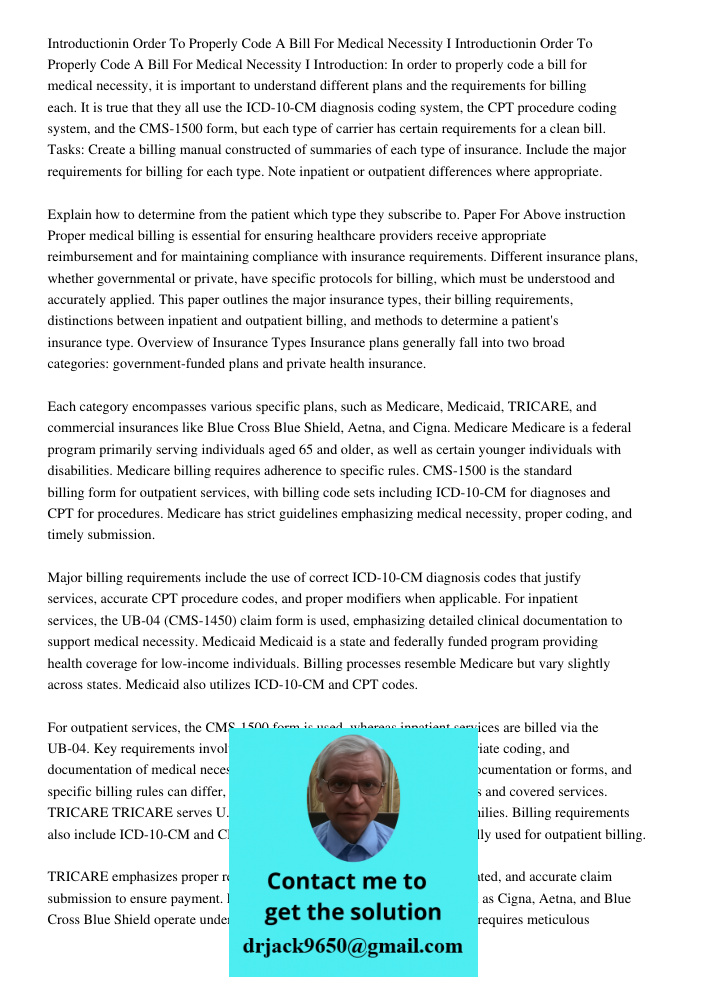 Introduction: In order to properly code a bill for medical necessity, it is important to understand different plans and the requirements for billing each. It is