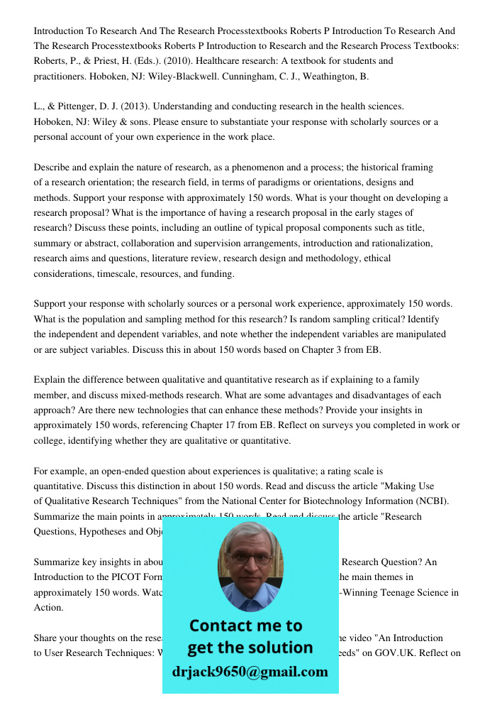 Introduction to Research and the Research Process Textbooks: Roberts, P., & Priest, H. (Eds.). (2010). Healthcare research: A textbook for students and practiti