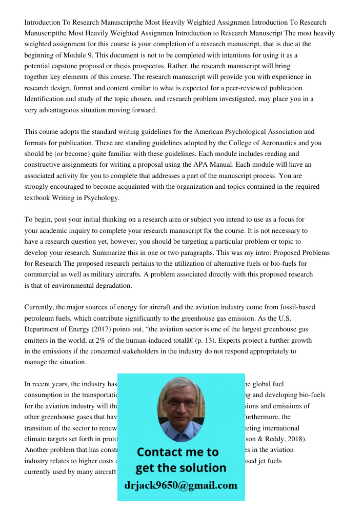 Introduction to Research Manuscript The most heavily weighted assignment for this course is your completion of a research manuscript, that is due at the beginni