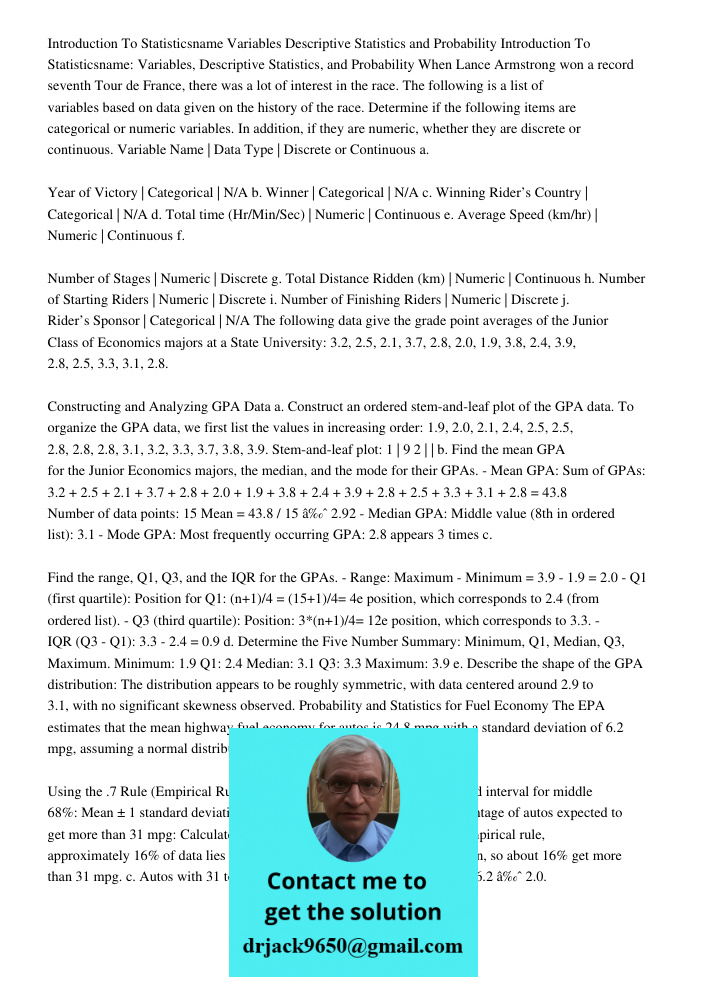 When Lance Armstrong won a record seventh Tour de France, there was a lot of interest in the race. The following is a list of variables based on data given on t