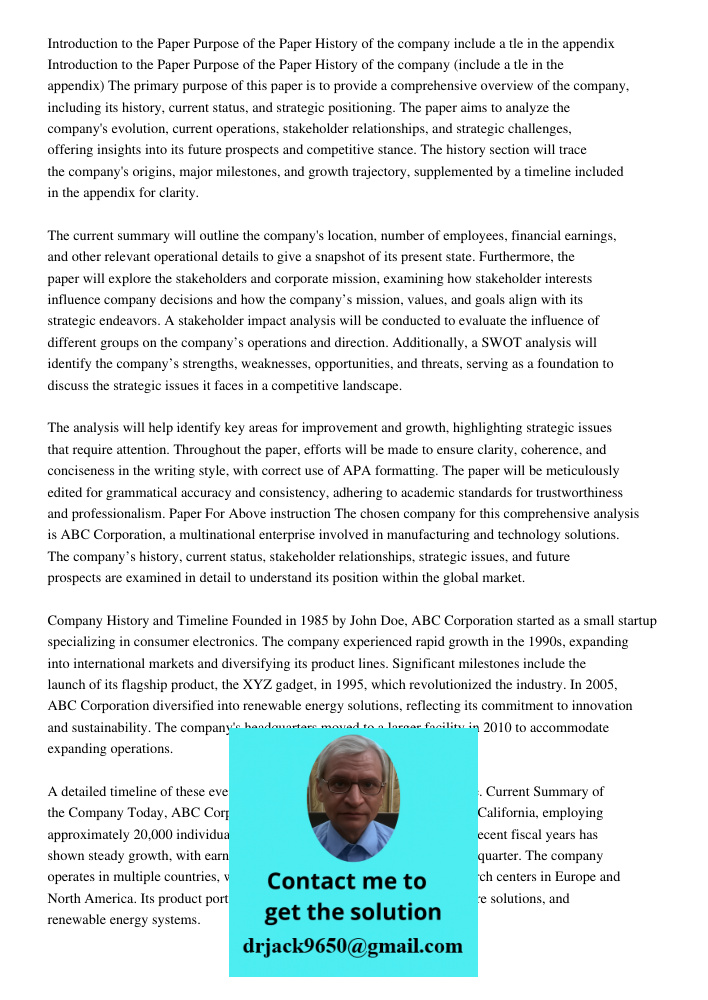 The primary purpose of this paper is to provide a comprehensive overview of the company, including its history, current status, and strategic positioning. The p