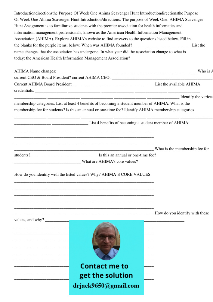 Introduction/directions: The purpose of Week One: AHIMA Scavenger Hunt Assignment is to familiarize students with the premier association for health informatics