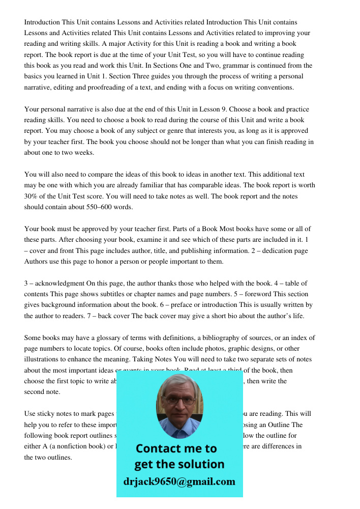 This Unit contains Lessons and Activities related to improving your reading and writing skills. A major Activity for this Unit is reading a book and writing a b