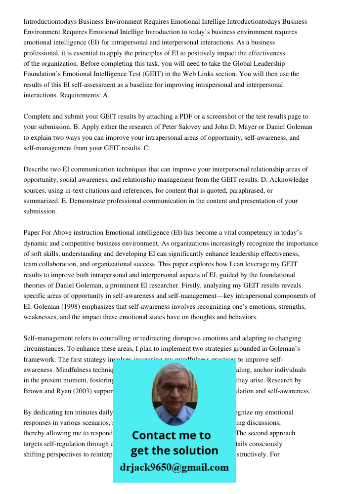Introduction to today’s business environment requires emotional intelligence (EI) for intrapersonal and interpersonal interactions. As a business professional, 
