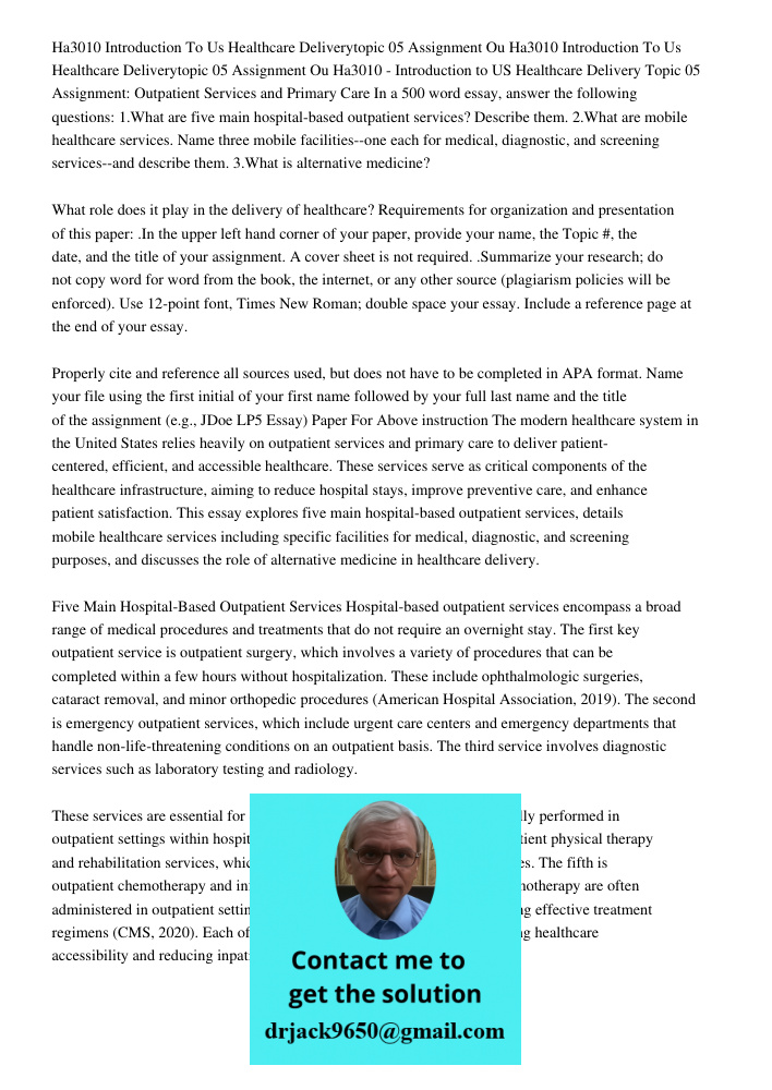 Ha3010 - Introduction to US Healthcare Delivery Topic 05 Assignment: Outpatient Services and Primary Care In a 500 word essay, answer the following questions: 1
