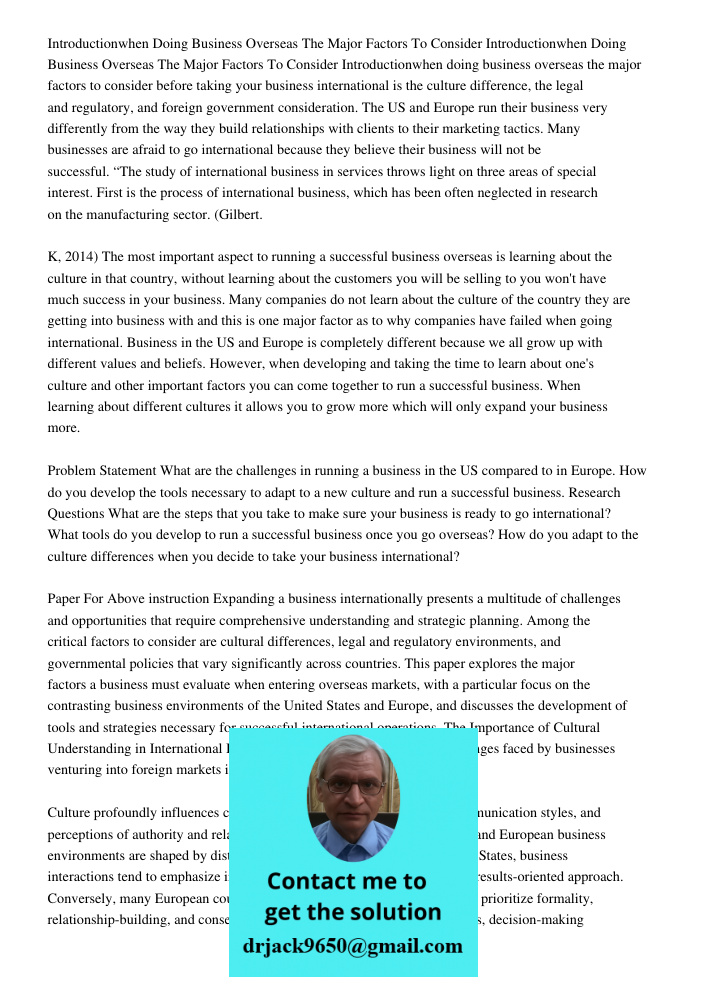 Introductionwhen doing business overseas the major factors to consider before taking your business international is the culture difference, the legal and regula