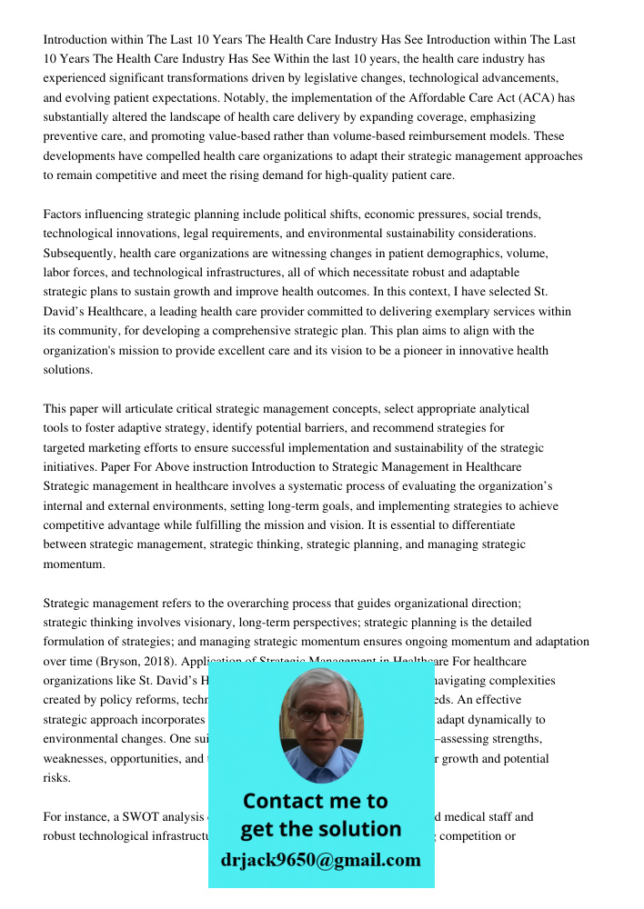 Within the last 10 years, the health care industry has experienced significant transformations driven by legislative changes, technological advancements, and ev